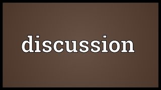 Discussion Meaning