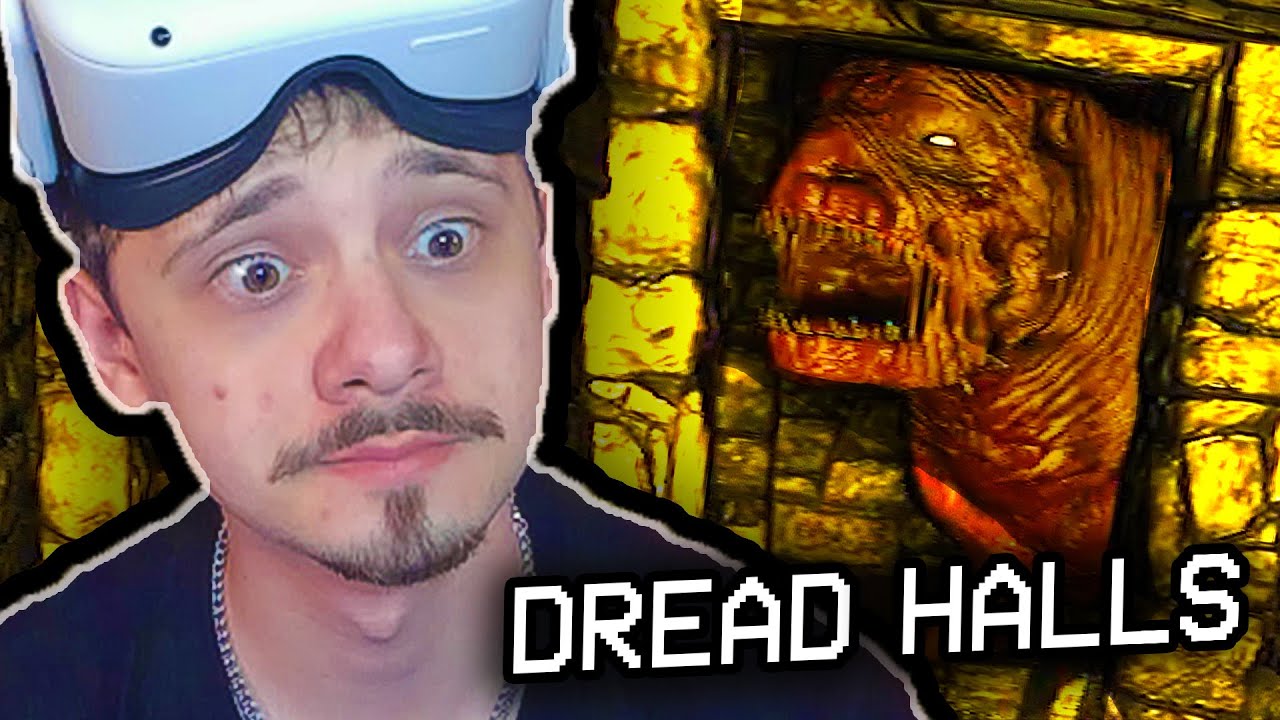 Dread Halls VR is A NIGHTMARE!
