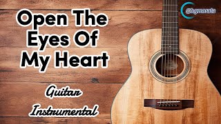 Open The Eyes Of My Heart - Guitar Instrumental Praise and Worship Music
