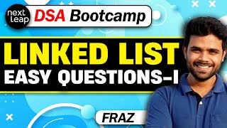 Day 18 | Linked List Easy Questions | DSA by FRAZ