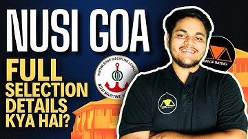 NUSI Goa FULL SELECTION PROCESS 2025 Updated | Direct Interview? | BM GP Rating