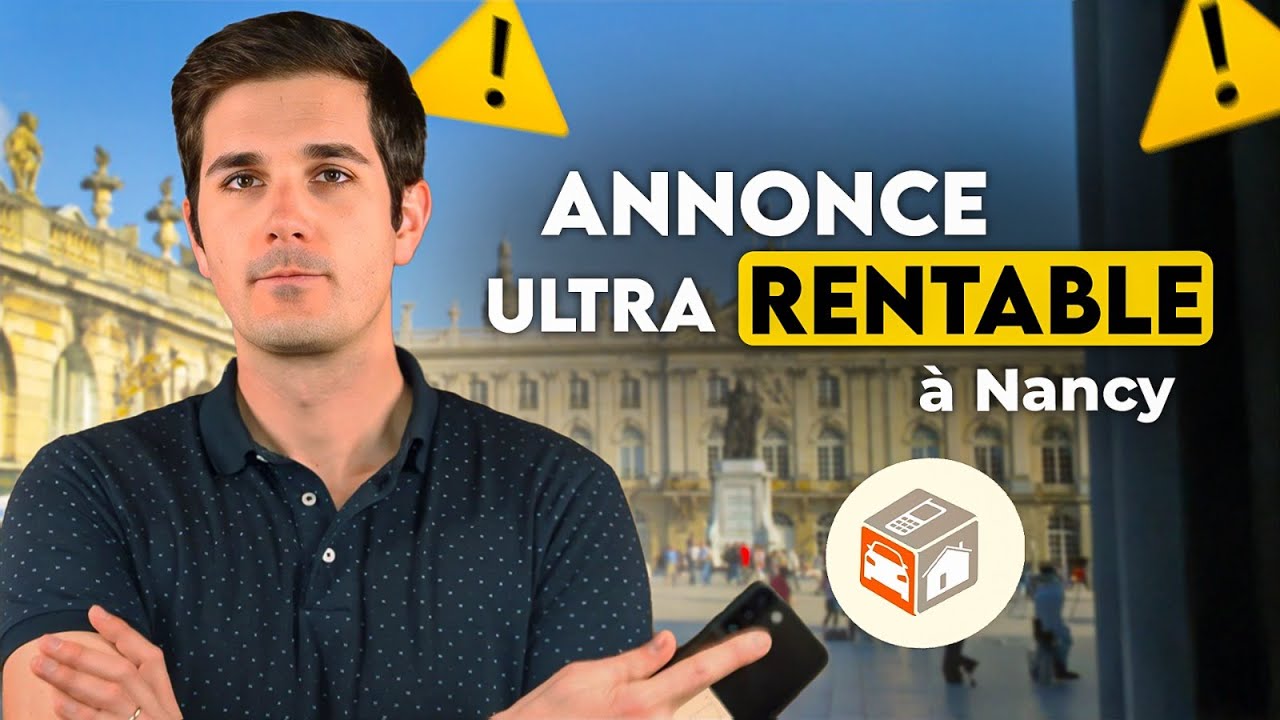 Comment Trouver une Annonce Ultra-Rentable à Nancy (Facile et Rapide Pour les Débutants) !