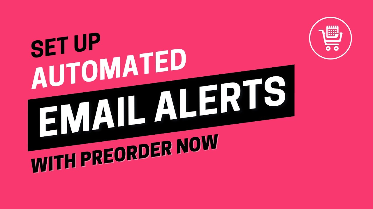 Set Up Automated PreOrder Email Alerts | PreOrder Now Tutorial - YouTube