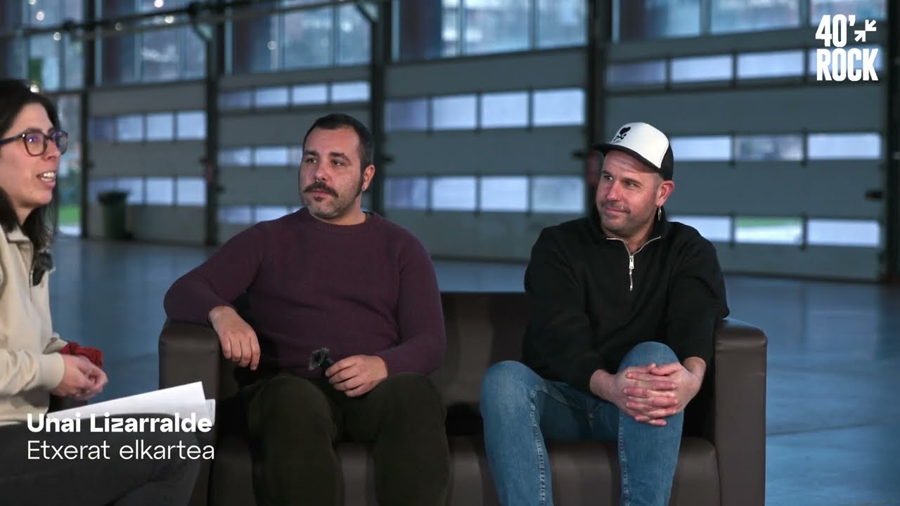 🎙️ 40' ROCK X: NONDIK GATOZ ETA NORA GOAZ?- ETXERAT eta HARRERA elkarteetako kideekin solasaldia