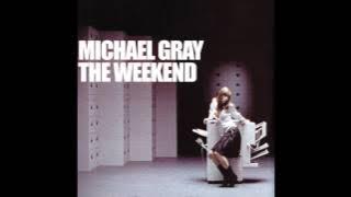 Michael Gray - The Weekend (Extended Vocal Mix)