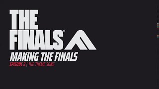 MAKING THE FINALS | Episode 2  | The Theme Song
