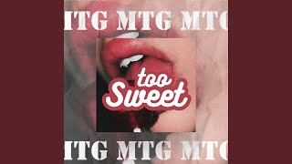 Mtg Too Sweet