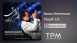 Nasser Cheshmazar - Haydi Lili - Barane Shadi 2 (ناصر چشم آذر - هایدی لی لی - آلبوم باران شادی ۲)