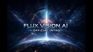 Flux Vision Ai Official Cinematic Channel Intro