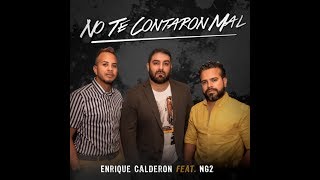 No Te Contaron Mal (Salsa Version) #EnriqueCalderon Feat #NG2
