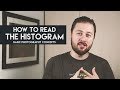 How to Read and Use the Histogram on Your Camera