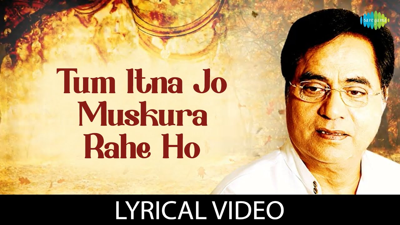 Tum Itna Jo Muskura Rahe Ho  Lyrical Video  Jagjit Singh Ghazals  Arth  Kaifi Azmi