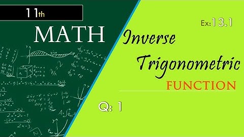 11th  Class Math || Ch 13 Inverse Trigonometry || Exercise 13.1 Question no 1