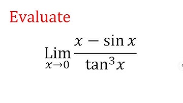 Evaluate lim(x→0) (x - sinx)/tan^3x | limit x tend to 0 (x-sinx)/tan^3x calculus indeterminate forms