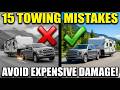 15 Biggest RV Towing Mistakes That Cause Very Expensive Damage!