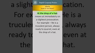 Idioms, At the drop of a hat #englishlanguage #englishidiom #englishlanguagestudies