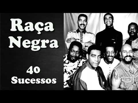 RaçaNegra     40 Sucessos Seleção das  Melhores  Musicas de Carreira