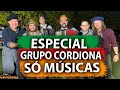 Especial Grupo Cordiona (só musicas)