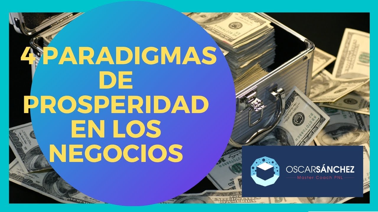 4 Paradigmas de Prosperidad en los Negocios - La Consciencia de lo Elemental con Oscar Sánchez camera iphone 8 plus apk