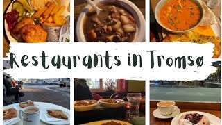 RESTAURANTS IN TROMSØ - WHERE AND WHAT TO EAT