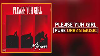 Moyann - Please Yuh Girl (Official Audio) | Pure Urban Music