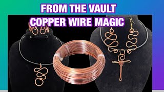 Turn Simple Copper Wire Into Fabulous Handmade Jewelry | 4 Projects From the Vault