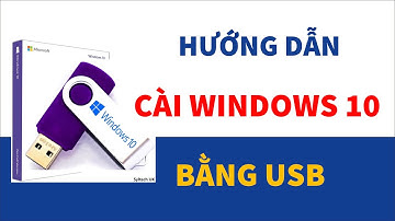 Hướng dẫn cài Win 10 bằng USB | Hướng dẫn cài đặt Win 10 chi tiết