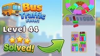🚌 Bus Traffic Fever! - Level 44 Walkthrough & Solution 🚦 | Full Gameplay (iOS/Android) screenshot 1