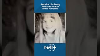 Remains of missing Arkansas woman found in Florida