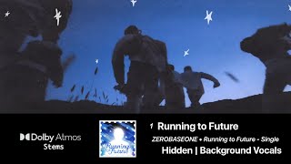 ZEROBASEONE (제로베이스원) ZB1 - Running to Future [Dolby Atmos Stems | Hidden Background Vocals]