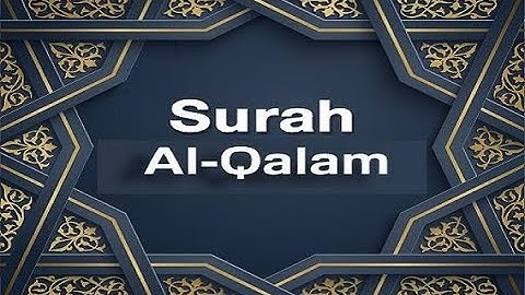 68 #surah Al-Qalam (سورة القلم) with urdu translation (اردو ترجمہ کے ساتھ)