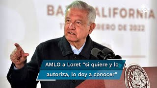 Tras negativa del Inai, AMLO pide a Loret autorización para dar a conocer pruebas de sus ingresos