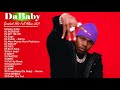 Da Baby GREATEST HITS FULL ALBUM - BEST SONGS OF Da Baby PLAYLIST 2021