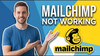 Fix Mailchimp Not Working (Easy Troubleshooting Guide)