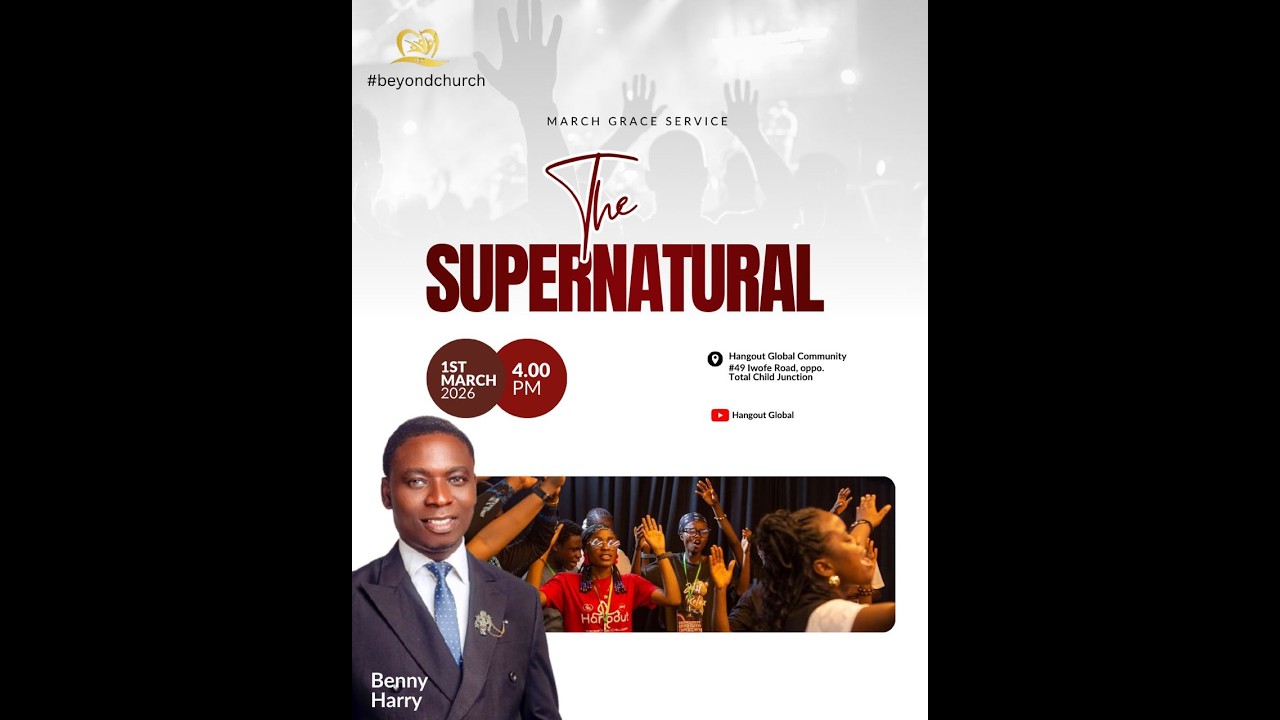 THE SUPERNATURAL || MARCH GRACE  SERVICE || HANGOUT GLOBAL