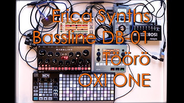 Erica Synths Bassline DB-01, Töörö, OXI ONE