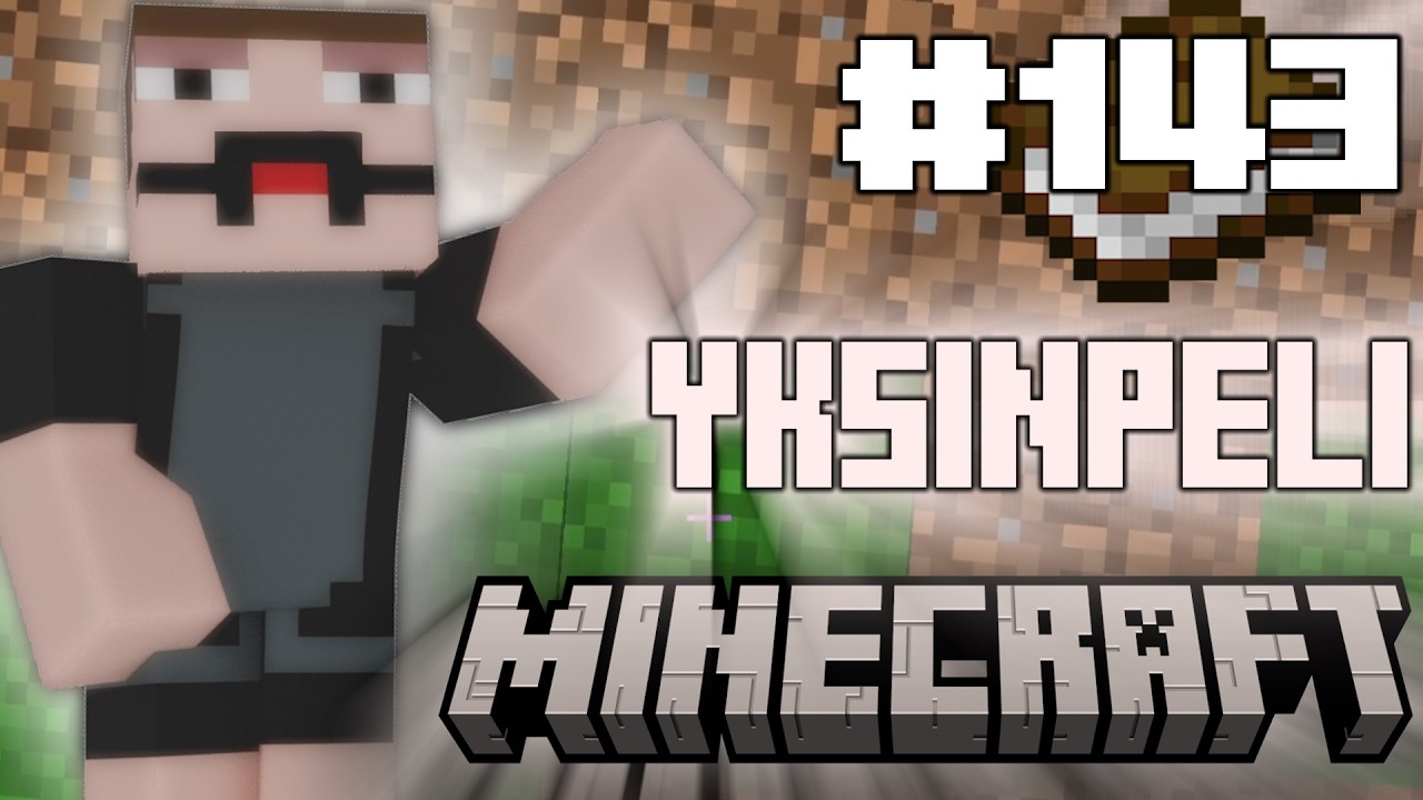 Minecraft: Yksinpeli - Osa 143 - Alustan viimeistely