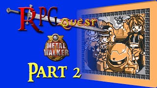 RPG Quest #271: Metal Walker (GBC) Part 2