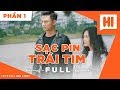 Sạc Pin Trái Tim Full - Phần 1 - Phim Tình Cảm | Hi Team - FAPtv