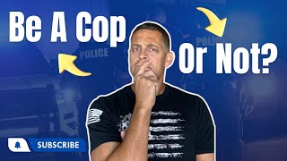 Should I Become A Police Officer In 2024? - Advice from Officers