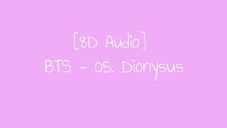 [8D Audio] BTS - 05 - Dionysus