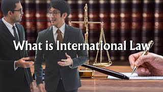 What Is International Law