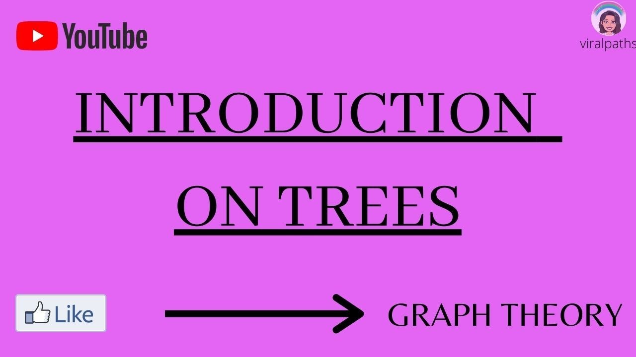 Graph theory- Introduction to trees - YouTube