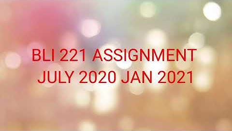 Ignou BLI 221 SOLVED ASSIGNMENT || JULY 2020 JAN 2021 assignment || bli 221