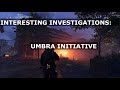 The Division 2 |INTERESTING INVESTIGATIONS:UMBRA INITIATIVE| MUCH CONFUSE!