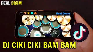 DJ CIKI CIKI BAM BAM - TIK TOK VIRAL | REAL DRUM COVER