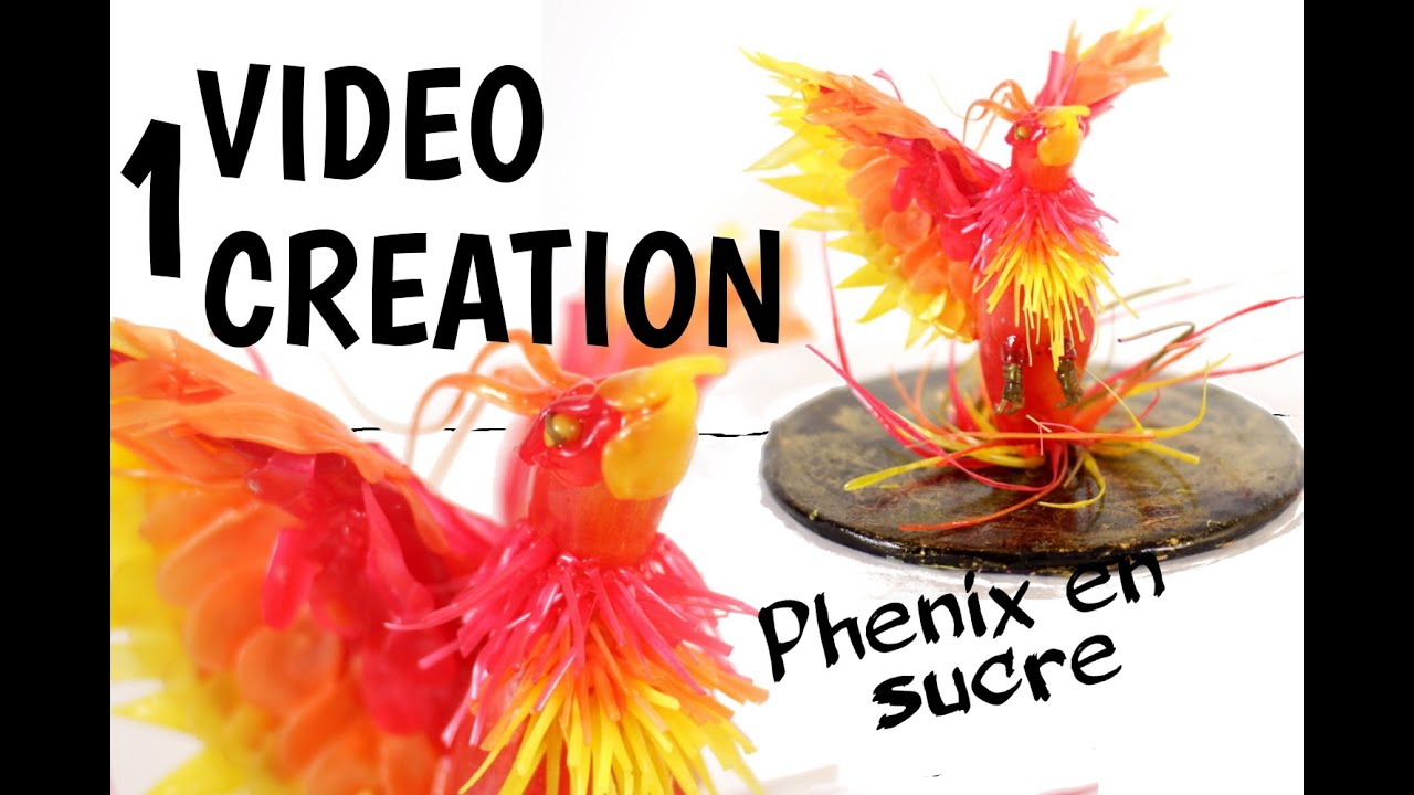 Phénix en sucre - 1 VIDEO : 1CREATION