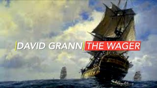 David Grann -The Wager