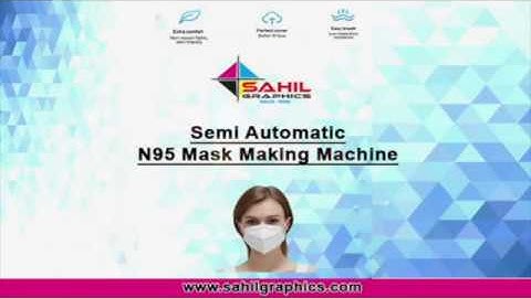 Semi Automatic N95 Mask Making Machine NEW GENERATION | SAHIL GRAPHICS | Check Description To Call