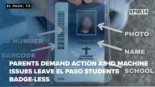 Parents demand action as ID machine issues leave El Paso students badge-less